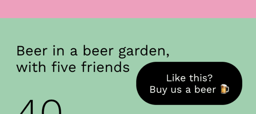 A screenshot of a link with the text - Like this? Buy us a beer